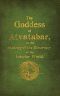 [Gutenberg 32825] • The Goddess of Atvatabar / Being the history of the discovery of the interior world and conquest of Atvatabar